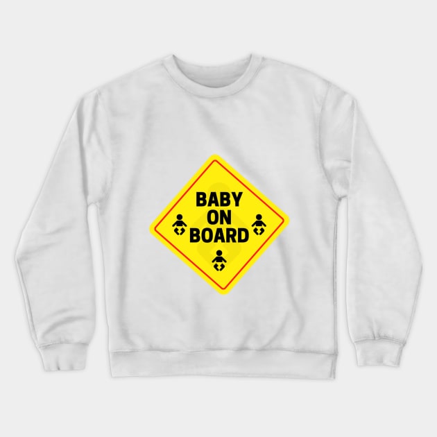 Baby on board Crewneck Sweatshirt by nahiidul